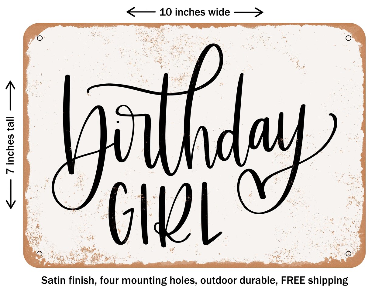 DECORATIVE METAL SIGN - Birthday Girl1 - Vintage Rusty Look